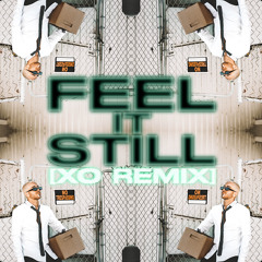 (FREE DOWNLOAD) Portugal. The Man-Feel It Still [XO REMIX]