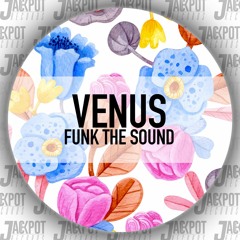 Funk The Sound - Venus (Original Mix)[PREVIEW]