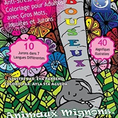 Lire ANTI-STRESS Livre De Coloriage Pour Adultes Avec Gros Mots, Insultes Et Jurons: Animaux Mignons