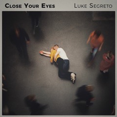Close Your Eyes