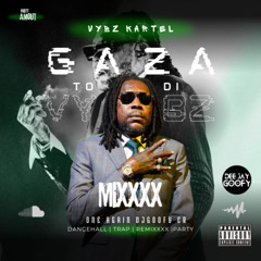 GAZA_TO DI_ VYBZ - MIXXXX
