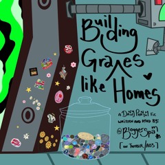 Building Graves Like Homes