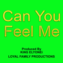 Can You Feel Me