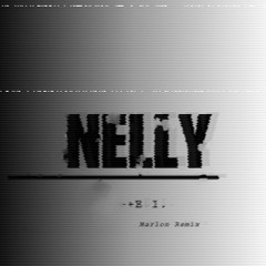 Nelly - Ei (Marlon Remix)