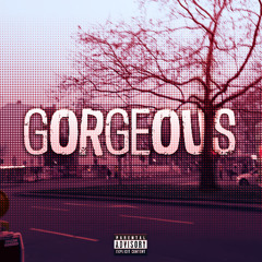 GORGEOUS / Ft. 12Narc12