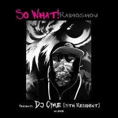 So What Radioshow 348/DJ Cyme [5th Resident]