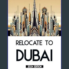 Read^^ 📚 Relocate to Dubai     Kindle Edition ^DOWNLOAD E.B.O.O.K.#
