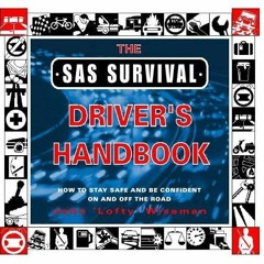 View [EPUB KINDLE PDF EBOOK] The Sas Survival Driver's Handbook by  John Wiseman 📔