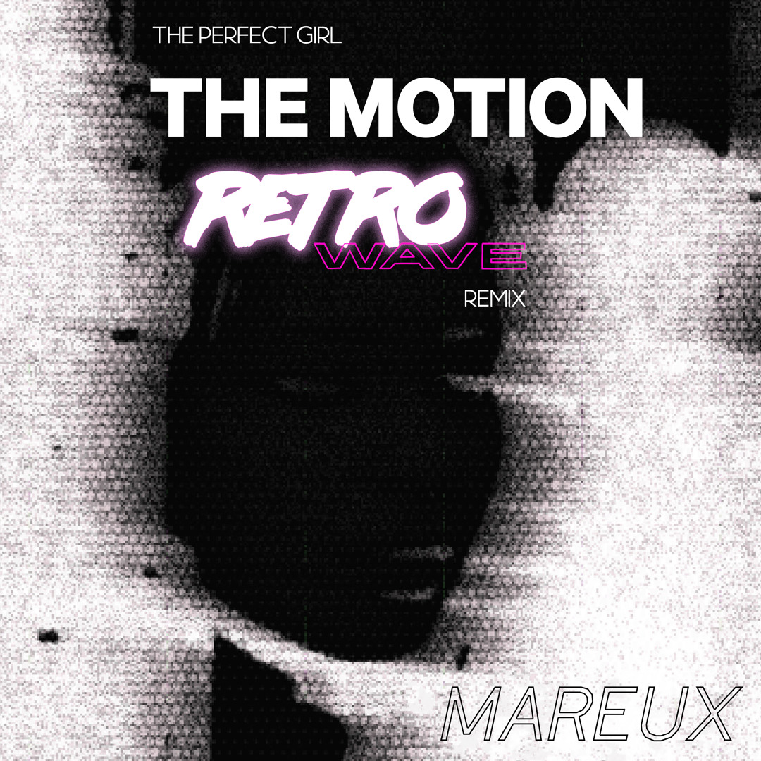 Stream The Perfect Girl (The Motion Retrowave Remix) by
