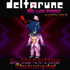 WOA- A NEW PLAYERS1!12. T1me To Set Up Shop! - [Deltarune; The Last Puppet]
