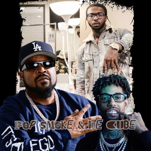 Pop Smoke Ft PNB Rock & Ice Cube - Bow down X Like Me