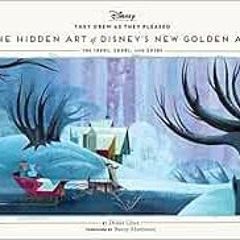 ACCESS KINDLE 📒 They Drew as They Pleased Volume 6: The Hidden Art of Disney's New G
