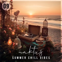 Naktus Music - Summer #9 Chill Vibes Session [Free Download]