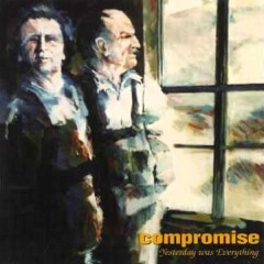 Compromise - The Rise And Fall