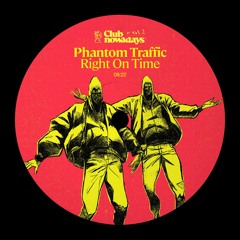 PREMIERE: Phantom Traffic - Right On Time [Nowadays Records]