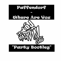Paffendorf - Where Are You (Dj Marvinski Party Bootleg)