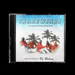 "THE TRADEWINDS" mixed & remixed by @DjRohan