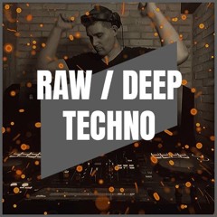 RAW / DEEP TECHNO | MIX 002 | 134-143BPM