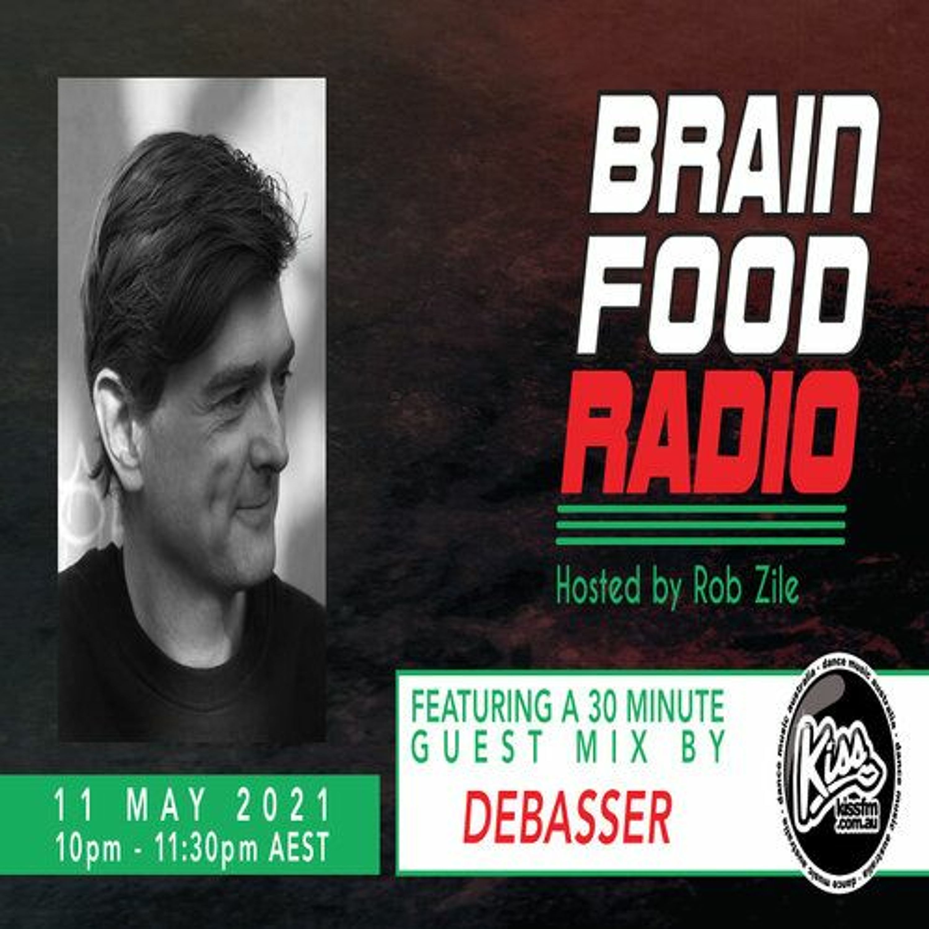 Brain Food Radio hosted by Rob Zile/KissFM/11-05-21/#2 DEBASSER (GUEST MIX) episode artwork