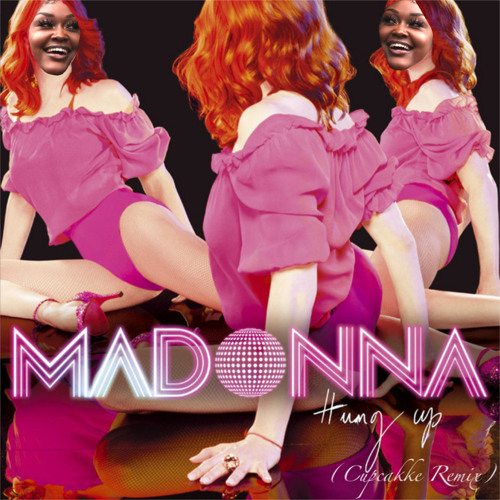 Hung Up (Cupcakke Remix)- Madonna, Cupcakke