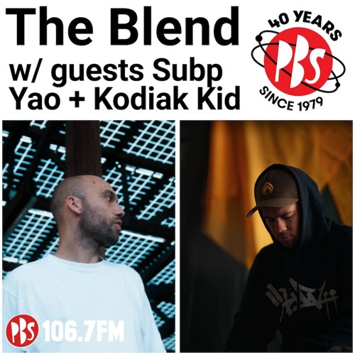 The Blend 20.6.22 w/ guests Subp Yao (NL) & Kodiak Kid