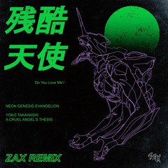 Neon Genesis Evangelion - A Cruel Angel's Thesis (ZAX Remix)