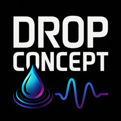 Drop Concept - Good Vibes (TEST)
