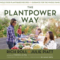 (⚡READ⚡) The Plantpower Way: Whole Food Plant-Based Recipes and Guidance for The
