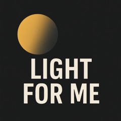 light for me