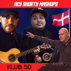 HEY SHORTY MASHUPS KLUB 50