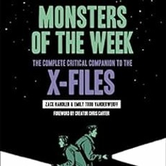 [GET] PDF EBOOK EPUB KINDLE Monsters of the Week: The Complete Critical Companion to