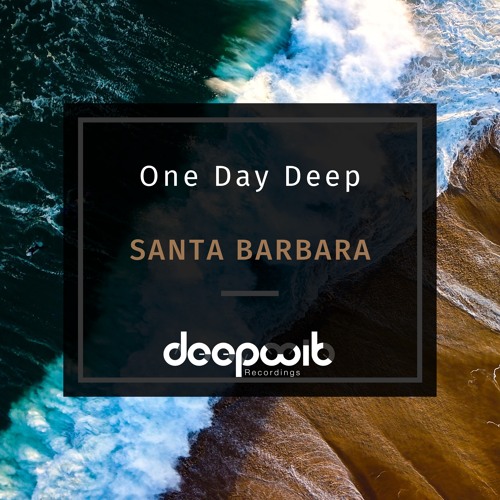 One Day Deep - Santa Barbara