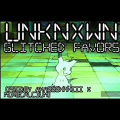 Glitched Favors (Prodby akassshhhiii x Morecalcium)