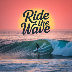 Ride the wave