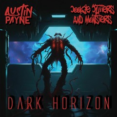 Austin Payne X Cookie Cutters And Monsters - Dark Horizon