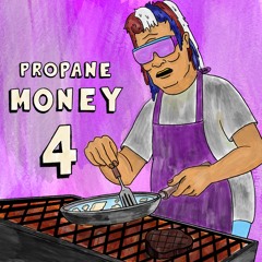 PROPANE MONEY 4 *PROPANE PAID* (Prod. Fony Wallace & $ir $keet)
