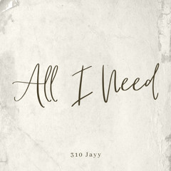 All I Need