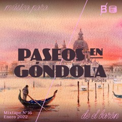 Música para Paseos en Góndola // Mixtape #16 by Pabels