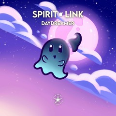 SPIRIT LINK - Daydreamer