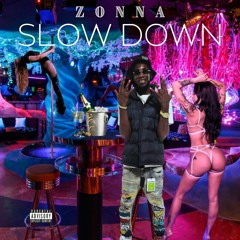 Zonna-Slow Down /Veeze Flow