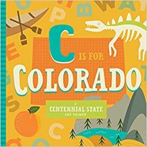 DOWNLOAD ⚡️ eBook C Is for Colorado (ABC Regional Board Books) Full Books
