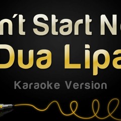 Dua Lipa - Don't Start Now (Karaoke Version)