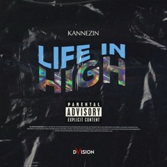 Kannezin - Life In High