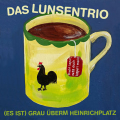 (Es ist) Grau überm Heinrichplatz