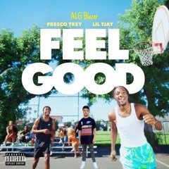 Fresco Trey - Feel Good Remix (Feat. ALG Blazer & Lil Tjay)