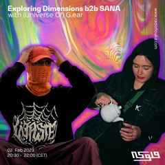 Exploring Dimensions (Universe Of) G.ear b2b SANA - 02/02/2023