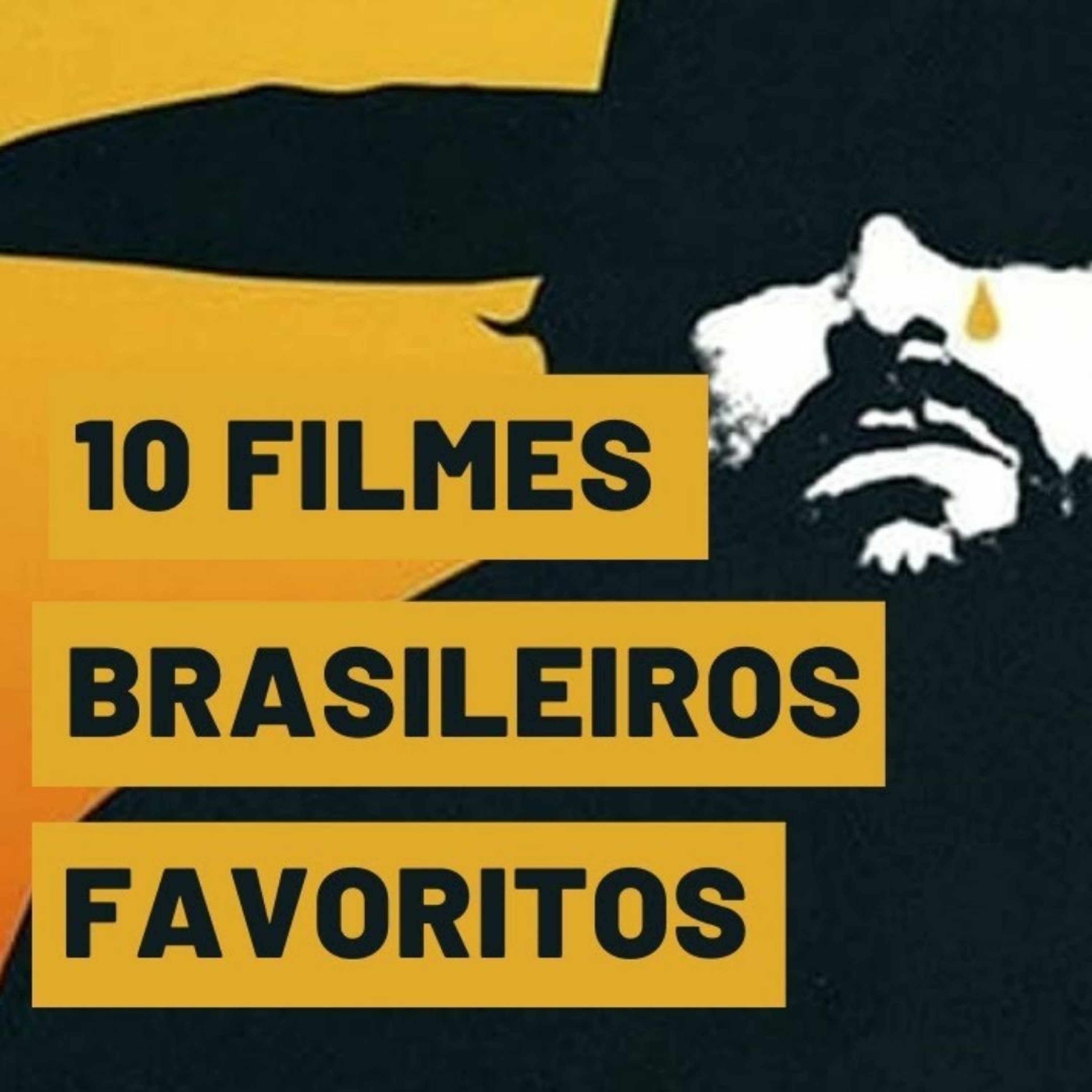 10 FILMES BRASILEIROS FAVORITOS episode artwork