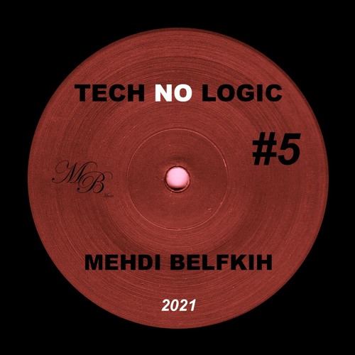 Mehdi Belfkih - Tech No Logic #5