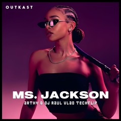 Outkast - Ms. Jackson (Arthy & Dj Raul Vlad TechFlip) *Vocal Filtered*