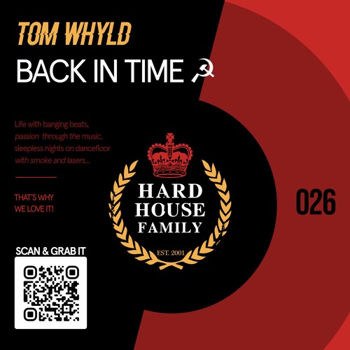 HHF026 - Tom Whyld - Back In Time ☭  - Hard House Family Records [PREVIEW]